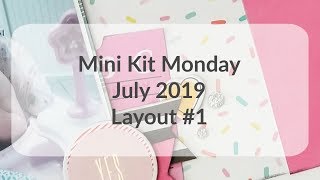 Mini Kit Monday July 2019 Layout #1 / Scrapbook Layout Process / Eat Cake