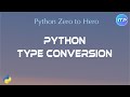 Python Type conversion | Type Casting | Python Beginner Tutorial | An IT Professional |