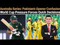 Pakistan Still Unsure! Who Will Open, One-Down, And Finish?