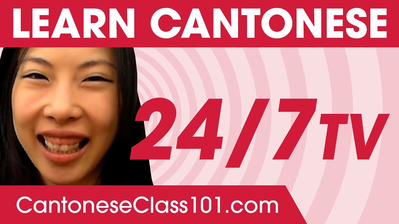 Learn Cantonese 24/7 with CantoneseClass101 TV