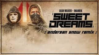 Alan Walker - Sweet Dreams(Andrean Snow Remix)