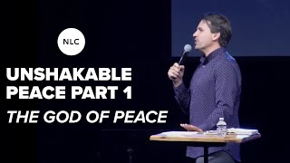 Unshakable Peace - Part 1 - The God of Peace