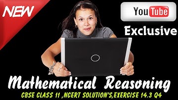 CBSE Class 11 Maths l Mathematical Reasoning l NCERT Solutions , Ex 14.3 Q4