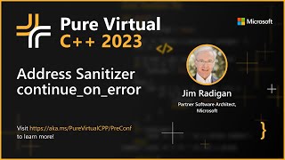 Address Sanitizer continue_on_error | Pure Virtual C++ 2023