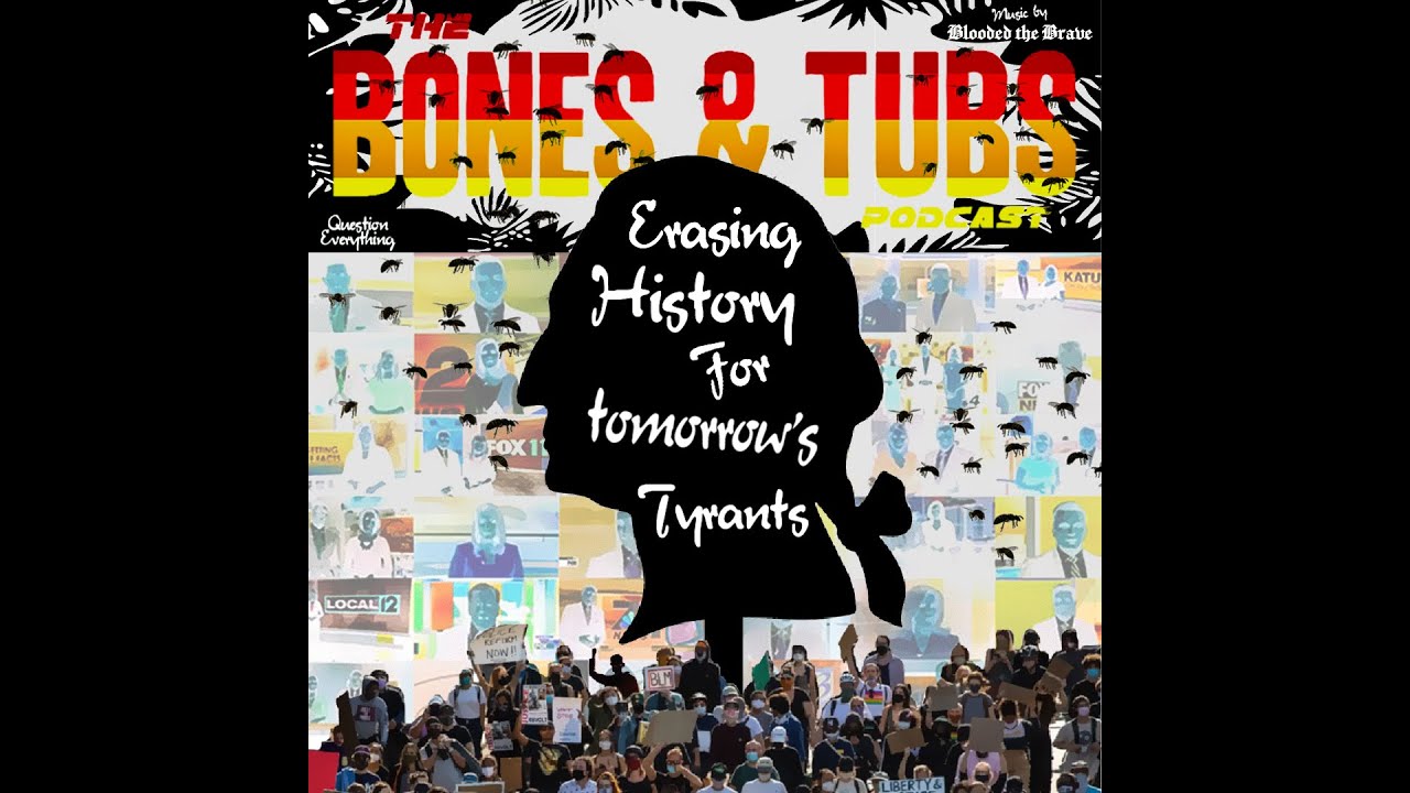 Erasing History for Tomorrows Tyrants YouTube