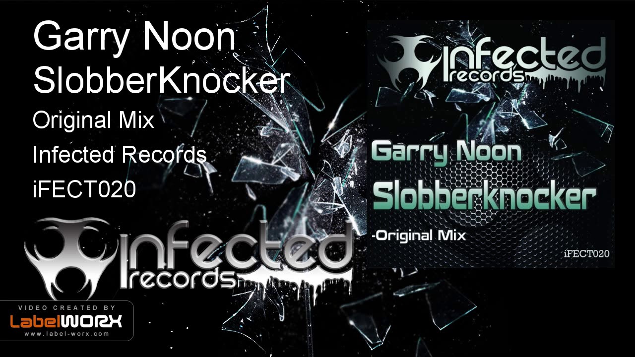 Watch Garry Noon - SlobberKnocker (Original Mix) on YouTube Watch Garry Noon - SlobberKnocker (Original Mix) on YouTube