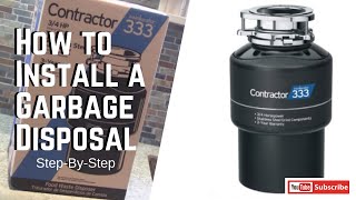 How to Install a Garbage Disposal StepbyStep