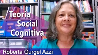 Roberta Gurgel Azzi - Teoria Social Cognitiva