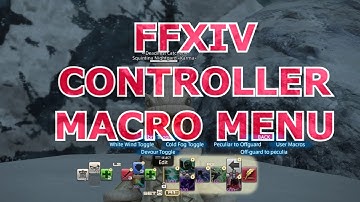 FFXIV Controller Macro Menu QUICK Guide
