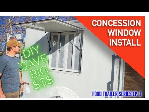 How to Install Food Trailer Window DIY Ep.1