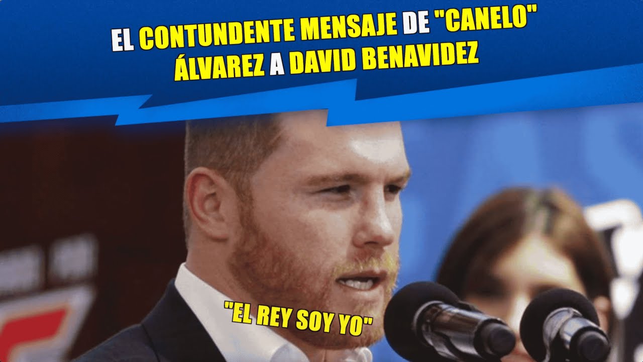 El contundente mensaje de "Canelo" Álvarez a David Benavidez...😱 "El