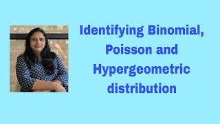 How to identify Binomial,Poisson and Hypergeometric distribution |Statistics by Savita