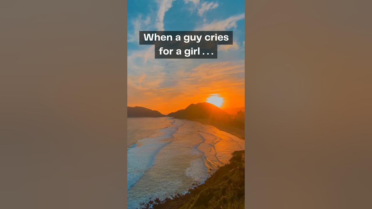 when-a-guy-cries-for-a-girl-shorts-facts-youtube