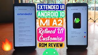 Official Extended UI Based Android 10 for Mi A2 |  Refined Customize Rom Review 
