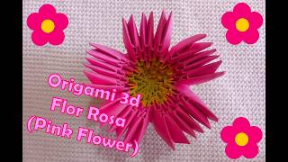 Origami 3D Flor Rosa Pink Flower Tutorial