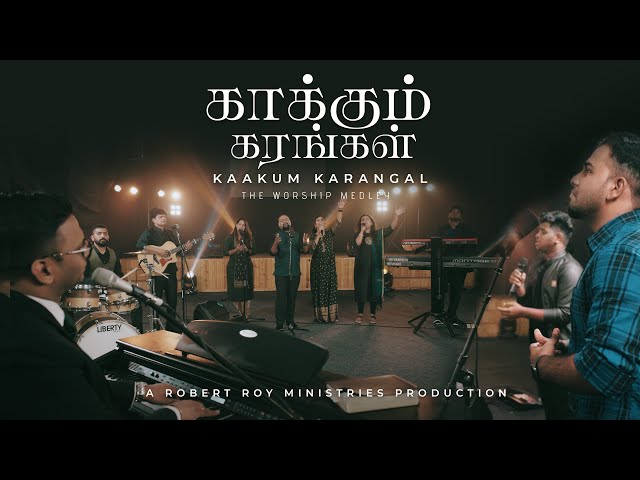 KAAKUM KARANGAL - The Worship Medley | Robert Roy | Tamil Christian Songs class=