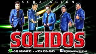 Agrupación Solidos - Que Seas Feliz Primicia 2018