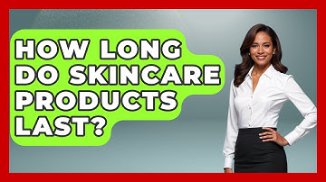 How Long Do Skincare Products Last? - Skin Savvy Dermatology