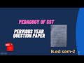 B.ed sem-2 / Pedagogy of SST/ Last year question paper 📃 # pu chd 
