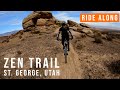 St george ut mtb trails  zen trail  ride along series