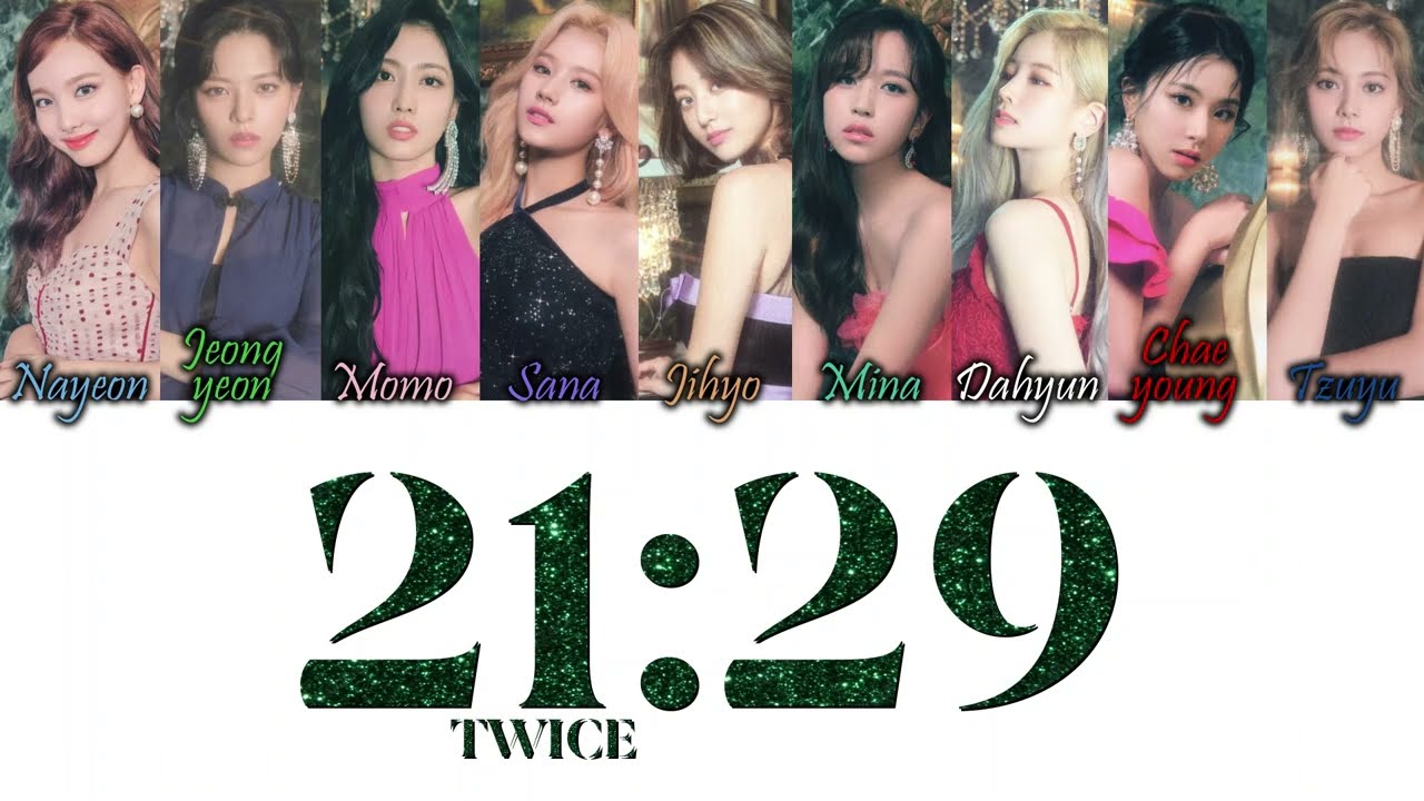 TWICE (트와이스) - 21:29 Han/Rom/Eng Colour Coded Lyrics - YouTube