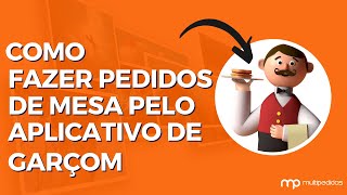 Como fazer pedidos de mesa pelo APP DE GARÇOM da Multipedidos - Versão Usar Comandas screenshot 2
