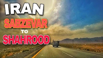 IRAN DRIVING VIDEO / A MUSICAL DRIVE VIDEO FROM Sabzevar to Shahrood 2025