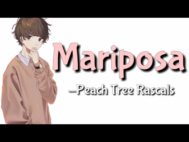 Mariposa — Peach Tree Rascals Nightcore || With Lyrics class=