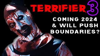 Terrifier 3 Coming As Soon As Late 2024 & Will Push Boundaries????