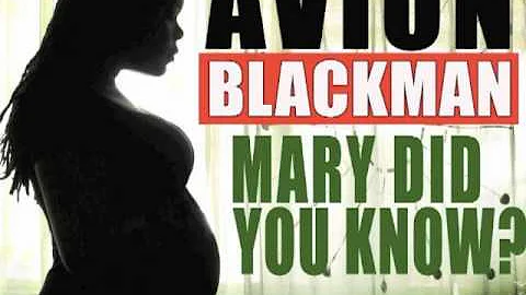 Avion Blackman--"Mary, Did You Know?"