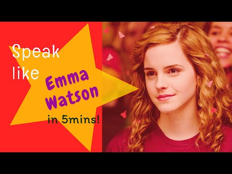 Speak like Emma Watson in 5-mins! || Perfect English Accent (Level : Advanced)