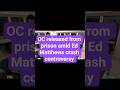 OC makes his big return from prison after Ed Matthews controversy #viral #edmatthews #hstikkytokky