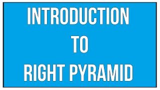 Introduction To Right Pyramid - Its Volume, Slant Height And L.S.A / Maths Mensuration