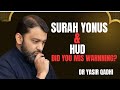 SURAH YONUS AND HUD THE MOST POWERFUL SPEECH BY DR YASIR QADHI 
