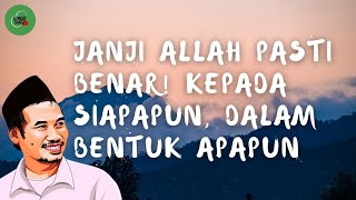 Gus Baha Terbaru - Janji Allah Pasti Benar! Kepada Siapapun, Dalam Bentuk Apapun
