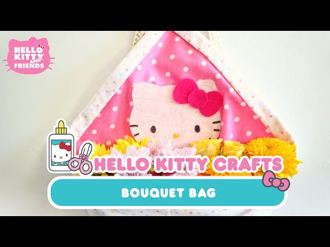 Hello Kitty Mother’s Day Bouquet Bag | Hello Kitty Crafts