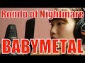 BABYMETAL - Rondo of Nightmare 悪夢の輪舞曲 (Full Cover)