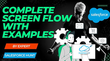 Screen Flow: Complete Screen Flow with Examples | @SalesforceHunt  | #flow | #winter23