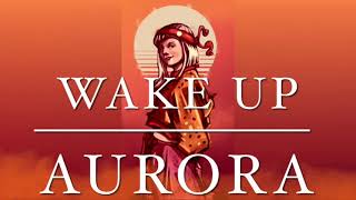 AURORA - Wake Up