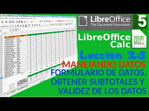 Tutorial LibreOffice Calc - 25/34  Manejando Datos. Formulario de datos, subtotales y validación.