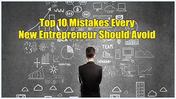 Top 10 Mistakes Every New Entrepreneur Should Avoid
