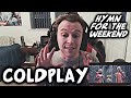 FIRST TIME hearing COLDPLAY - HYMN FOR THE WEEKEND [REACTION!!]