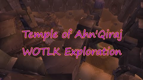 World of Warcraft - The Old Temple of Ahn