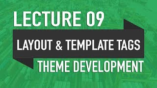 Lecture 09 - Post Layout & Template Tags - WP Theme Development in Urdu - 2019