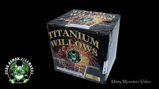 TITANIUM WILLOWS