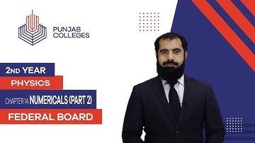 PGC lectures-Inter Part 2-Federal Board-Physics-Chapter 14-Numericals Problems