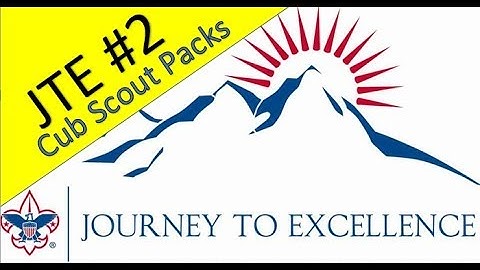 Journey to Excellence  ep. 2  CUB SCOUT PACKS