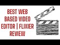 The best web based editor  flixier review