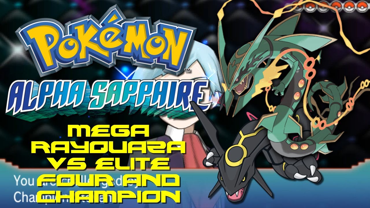 Pokemon Alpha Sapphire: Mega Rayquaza VS. Elite Four and Champion