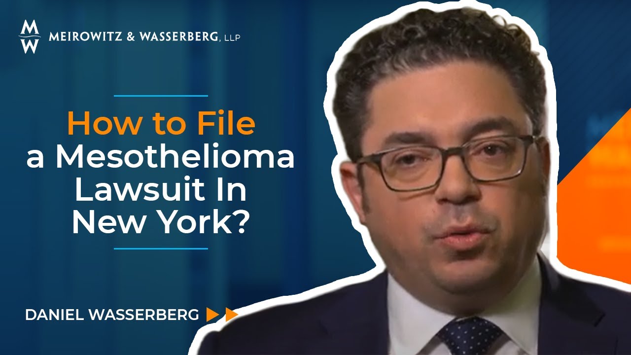 How to File a Mesothelioma Lawsuit In New York? YouTube